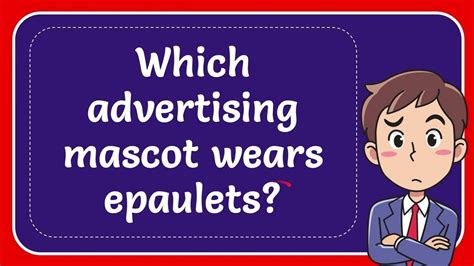 Epaulets in advertising: A visual history of their incorporation into mascot designs